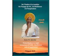 De l’Ombre à la Lumière Un Voyage de Foi, de Résilience et d’Inspiration: bilingual Book