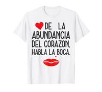 De la abundancia del corazón Habla la Boca Camiseta