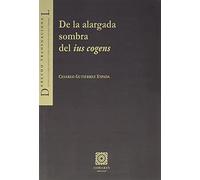 De la alargada sombra del ius cogens (DERECHO TRANSNACIONAL)