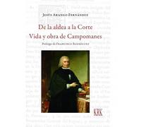 De la aldea a la Corte: Vida y obra de Campomanes: 24 (Asturias)