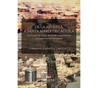 De La Aldeilla A Santa María Del Águila. Historia De Otro Milagro Almeriense