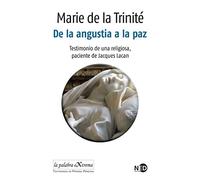 De la angustia a la paz: Testimonio de una religiosa, paciente de Jacques Lacan: 507 (LA PALABRA EXTREMA)