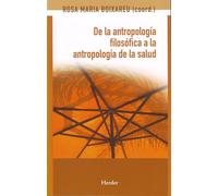 De la antropología filosófica a la antropología de la salud (fuera de colección)