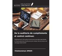 De la auditoría de cumplimiento al control continuo:: Implementación de la gestión de la postura de seguridad basada en IA para garantizar la ... real a los marcos de ciberseguridad del NIST