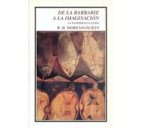 De La Barbarie A La Imaginacion - La Experiencia Leida (Tierra Firme)