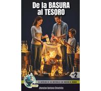 De la BASURA al TESORO: EL CATÁLOGO DE LOS MATERIALES QUE MUEVEN AL MUNDO