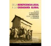 De La Beneficencia Local A La Ciudadanía Global: 40 Años De Solidaridad Internacional Desde La Provincia De Zaragoza