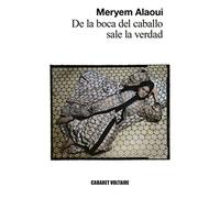 De la boca del caballo sale la verdad (SIN COLECCION)