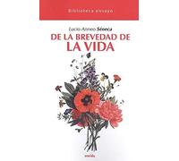 De la brevedad de la vida | Lucio Anneo Séneca