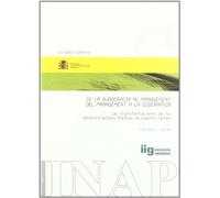 De la burocracia al management, del management a la gobernanza: las transformaciones de las administratciones públicas de nuestro tiempo (Estudios Goberna)