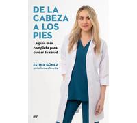 De la cabeza a los pies. La guía más completa para cuidar tu salud (NO FICCIÓN)