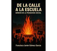 De la Calle a la Escuela: Génesis de la Pedagogía Social