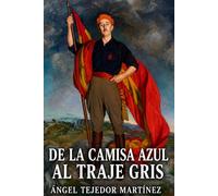 DE LA CAMISA AZUL AL TRAJE GRIS: La larga domesticación del fascismo español