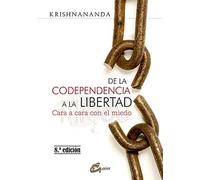 De la codependencia a la libertad | Krishnananda