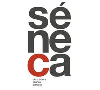 De la cólera | Lucio Anneo Séneca, Enrique Otón Sobrino