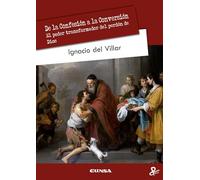 De la Confesión a la Conversión: El poder transformador del perdón de Dios (Persona y Cultura)
