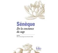De la constance du sage: Suivi de La tranquillité de l'âme