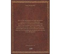 De la Contrefaçon et de son influence pernicieuse sur la littérature, la librairie et les branches d