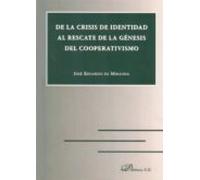 De La Crisis De Identidad Al Rescate De La Génesis Del Cooperativismo