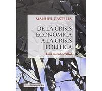 DE LA CRISIS ECONOMICA A LA CRISIS POLITICA: Una mirada crítica: 0 (LIBROS DE VANGUARDIA)