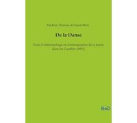 De la Danse: Essai d'anthropologie et d'ethnographie de la danse dans les Caraïbes (1801)
