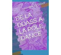 DE LA DDASS A LAPOLE DANCE