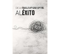 De la delincuencia al éxito