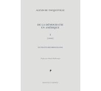 De la démocratie en Amérique - I - Extraits des brouillons