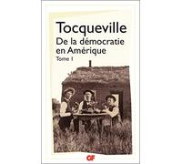 De la démocratie en Amérique: Tome 1