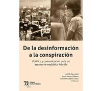 De la desinformación a la conspiración. (Plural)