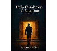 De la Desolación al Bautismo