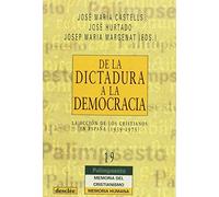 De la dictadura a la democracia: la acción de los cristianos en España (1939-1975) (Palimpsesto. Memoria del cristianismo, memoria humana)