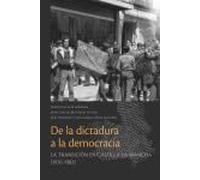 De la dictadura a la democracia: La transición en Castilla-La Mancha (1976-1983) (MEMORIA DEMOCRATICA CASTILLA-LA MANCHA)