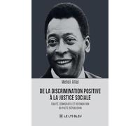 De la discrimination positive à la justice sociale: Equité, démocratie et refondation du pacte républicain