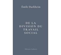 De la division du travail social: Édition intégrale - suivie de la préface aux deux éditions