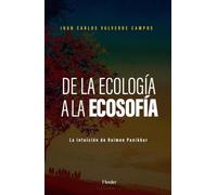 De la ecología a la ecosofía: La intuición de Raimon Panikkar (fuera de colección)