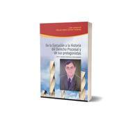 De la ejecución a la historia del Derecho Procesal y de sus protagonistas. LIBRO V: APUNTES HISTÓRICOS Y OTROS ESTUDIOS. Liber Amicorum en homenaje al Profesor Manuel-Jesús Cachón Cadenas.