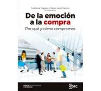 de la emocion a la compra. por que y como compramos