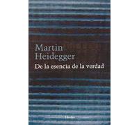 De la esencia de la verdad. Sobre la parábola de la caverna y el Teeteto de Plat (fuera de colección)