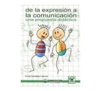 De La Expresion A La Comunicacion: Una Propuesta Didactica