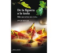 De la figuera a la taula. Més receptes de cuina (Menjavents)