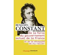 De la force du gouvernement actuel de la France et de la nécessité de s'y rallier