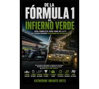 DE LA FÓRMULA 1 AL INFIERNO VERDE: Guía definitiva completa - Fórmula 1 a Nürburgring