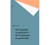 De La Gauche En Général Et De Larchaïsme En Particulier (ebook)