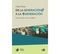 De la generación@ a la #generación. La juventud en la era digital | Carles Feixa