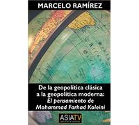 De la geopolítica clásica a la geopolítica moderna: El pensamiento de Mohammad Farhad Koleini