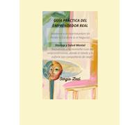 De la Idea al Negocio: Guía Práctica del Emprendedor Real: Sobrevive a la Incertidumbre sin Perder la Cordura (o el Negocio)