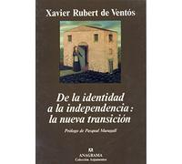De la identidad a la independencia: la nueva transición: 226 (Argumentos)
