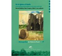De la Iglesia al Estado. Las desamortizaciones de bienes eclesiásticos en Francia, España y América Latina (Monografías de Historia Rural)