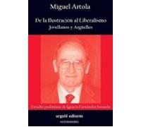 De La Ilustracion Al Liberalismo. Jovellanos Y Argüelles